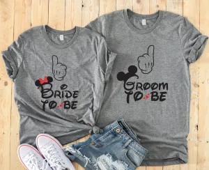 Bride to Be and Groom to Be Unisex Adult Shirts - Disney Couples Shirt - Cute Disney Matching Shirts - Minnie Mickey Couple Shirt