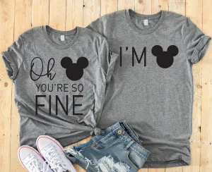 Oh Mickey You're So Fine and I'm Mickey Disney Couples Matching T Shirts - Mickey and Minnie Mouse Adult Shirts - Custom Colors