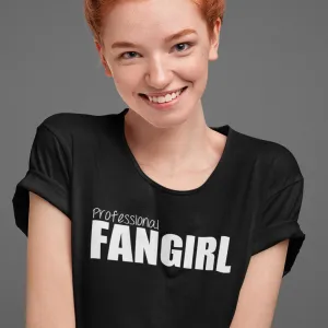 Professional Fangirl T-Shirt