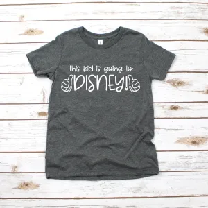 This Kid is Going to Disney Shirt - Infant Toddler Youth Mickey Shirt - Disney Kids Shirts